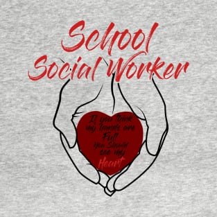 School Social Worker Hands & Heart full of Love Gift T-Shirt